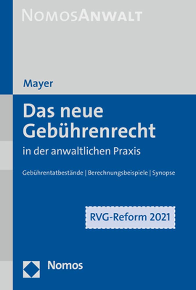 Das neue Gebührenrecht in der anwaltlichen Praxis Law