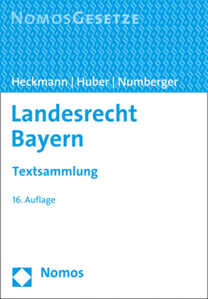 Landesrecht Bayern: Textsammlung - Rechtsstand: 25. Januar 2021 Law