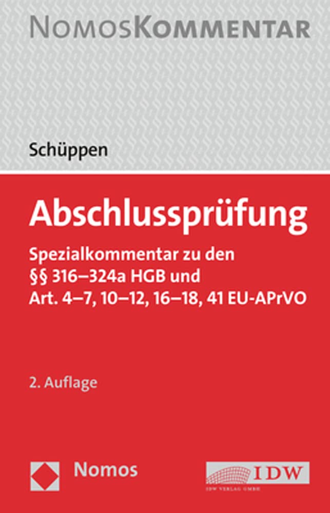 Abschlussprüfung: Spezialkommentar zu den §§ 316–324a HGB und Art. 4–7, 10–12, 16–18, 41 EU-APrVO Law