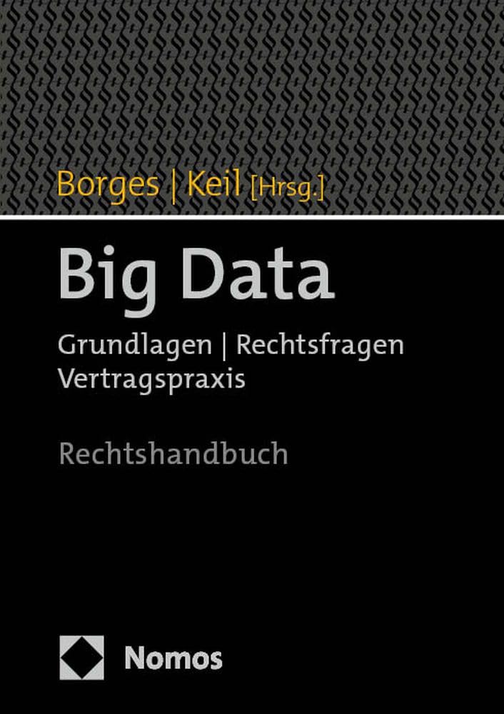 Big Data: Grundlagen | Rechtsfragen | Vertragspraxis Law