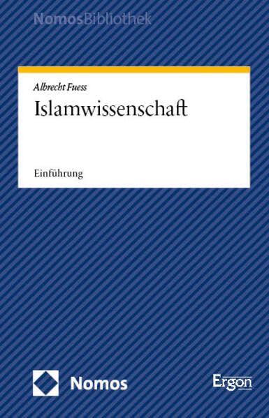 Islamwissenschaft: Einführung (NomosBibliothek) Religion & Esotericism