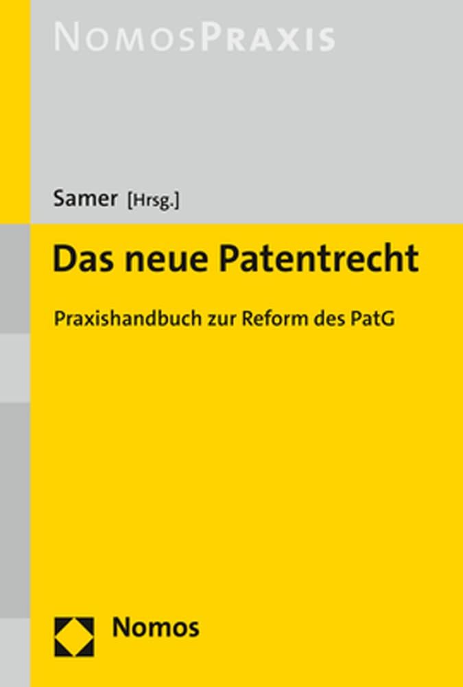 Das neue Patentrecht: Praxishandbuch zur Reform des PatG Law