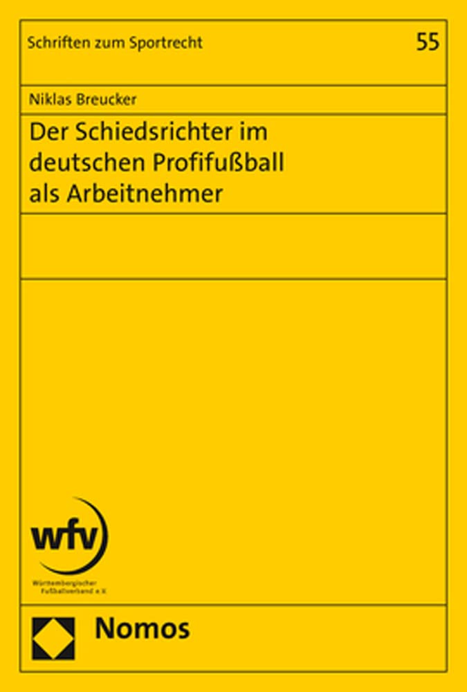 Der Schiedsrichter im deutschen Profifußball als Arbeitnehmer (Schriften zum Sportrecht) Law