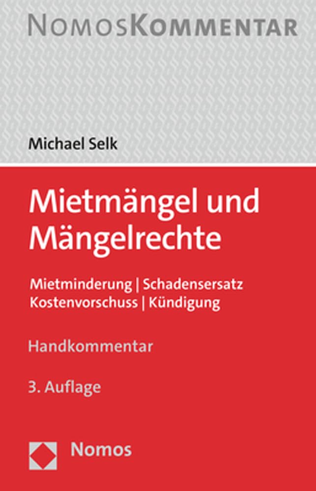 Mietmängel und Mängelrechte: Mietminderung | Schadensersatz | Kostenvorschuss | Kündigung Law