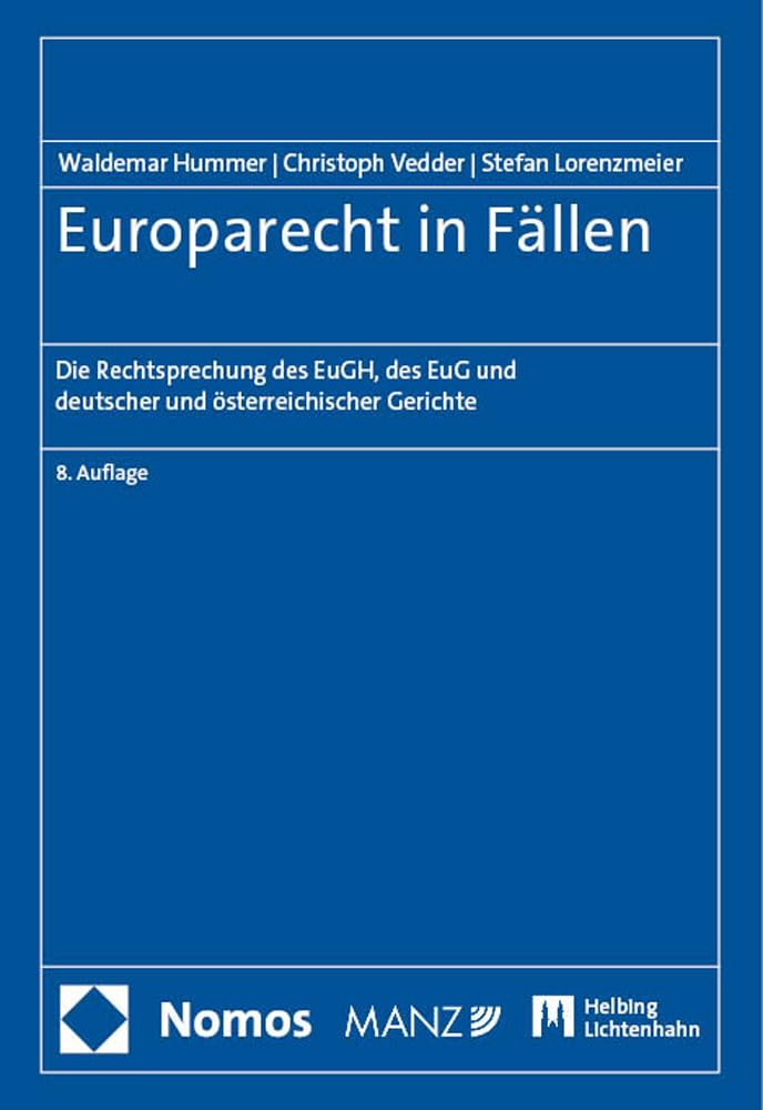 Europarecht in Fällen: Die Rechtsprechung des Gerichtshofs der Europäischen Union, deutscher und österreichischer Gerichte Law
