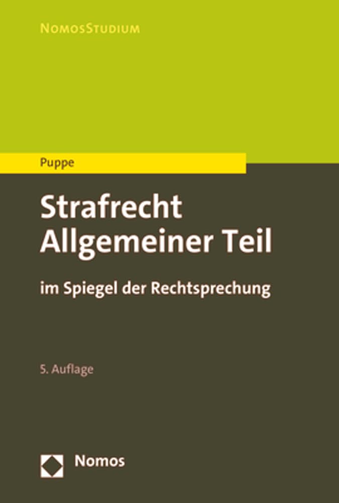 Strafrecht Allgemeiner Teil: im Spiegel der Rechtsprechung (NomosStudium) Law