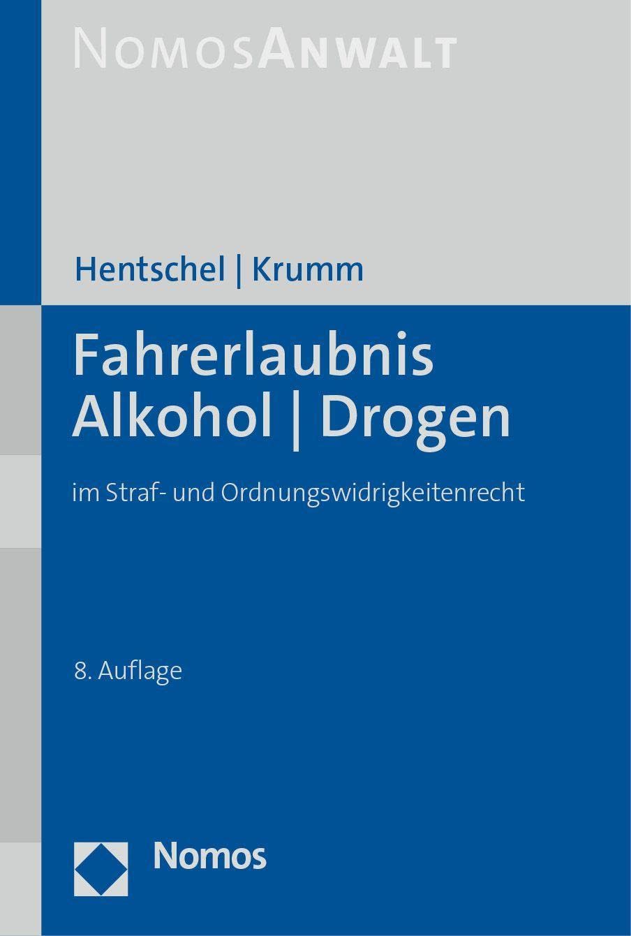 Fahrerlaubnis: Alkohol | Drogen: Alkohol | Drogen im Straf- und Ordnungswidrigkeitenrecht Law