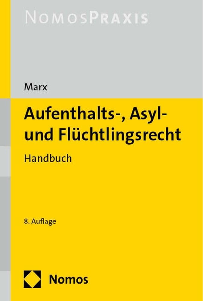 Aufenthalts-, Asyl- und Flüchtlingsrecht: Handbuch Law