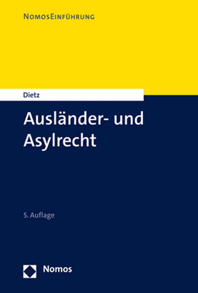Ausländer- und Asylrecht: Einführung (NomosEinführung) Law