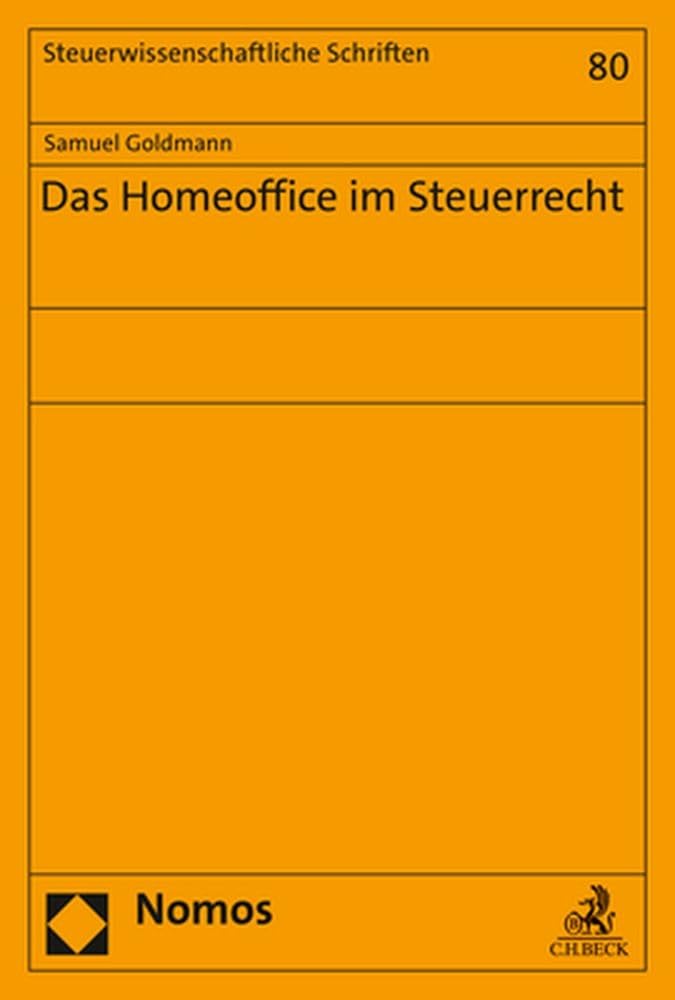 Das Homeoffice im Steuerrecht (Steuerwissenschaftliche Schriften) Law