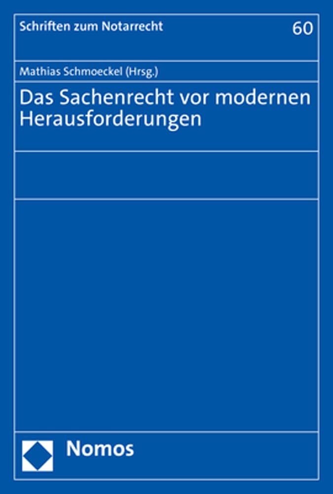 Das Sachenrecht vor modernen Herausforderungen Law