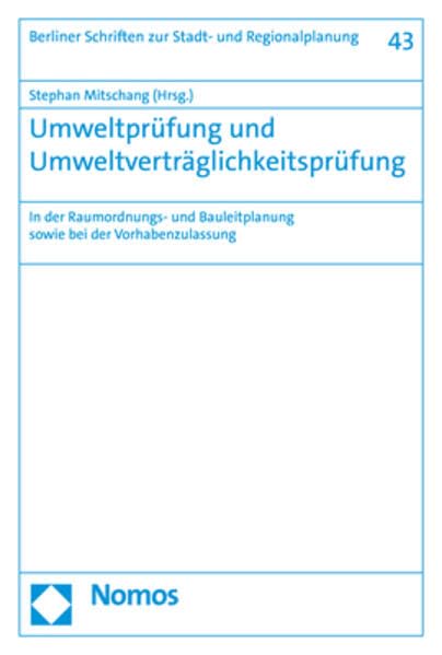 Umweltprüfung und Umweltverträglichkeitsprüfung: In der Raumordnungs- und Bauleitplanung sowie bei der Vorhabenzulassung (Berliner Schriften zur Stadt- und Regionalplanung) Law