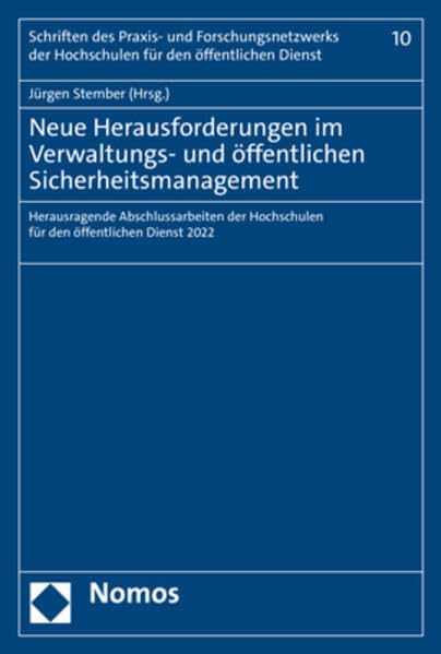 Neue Herausforderungen im Verwaltungs- und öffentlichen Sicherheitsmanagement: Herausragende Abschlussarbeiten der Hochschulen für den öffentlichen ... der Hochschulen für den öffentlichen Dienst) Law