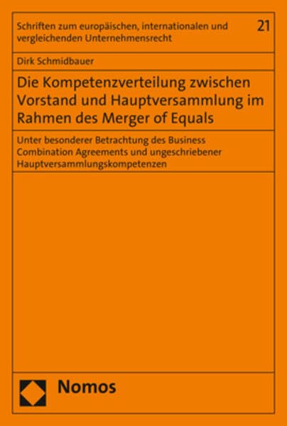 Die Kompetenzverteilung zwischen Vorstand und Hauptversammlung im Rahmen des Merger of Equals Law