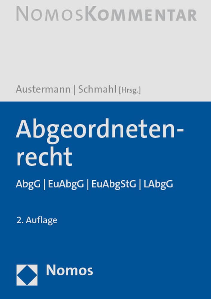 Abgeordnetenrecht: AbgG | EuAbgG | EuAbgStG | LAbgG Law
