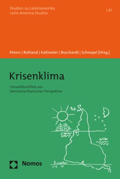 Krisenklima: Umweltkonflikte aus lateinamerikanischer Perspektive (Studien zu Lateinamerika | Latin America Studies) Law