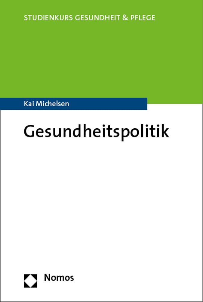 Gesundheitspolitik (Studienkurs Gesundheit und Pflege) Medicine