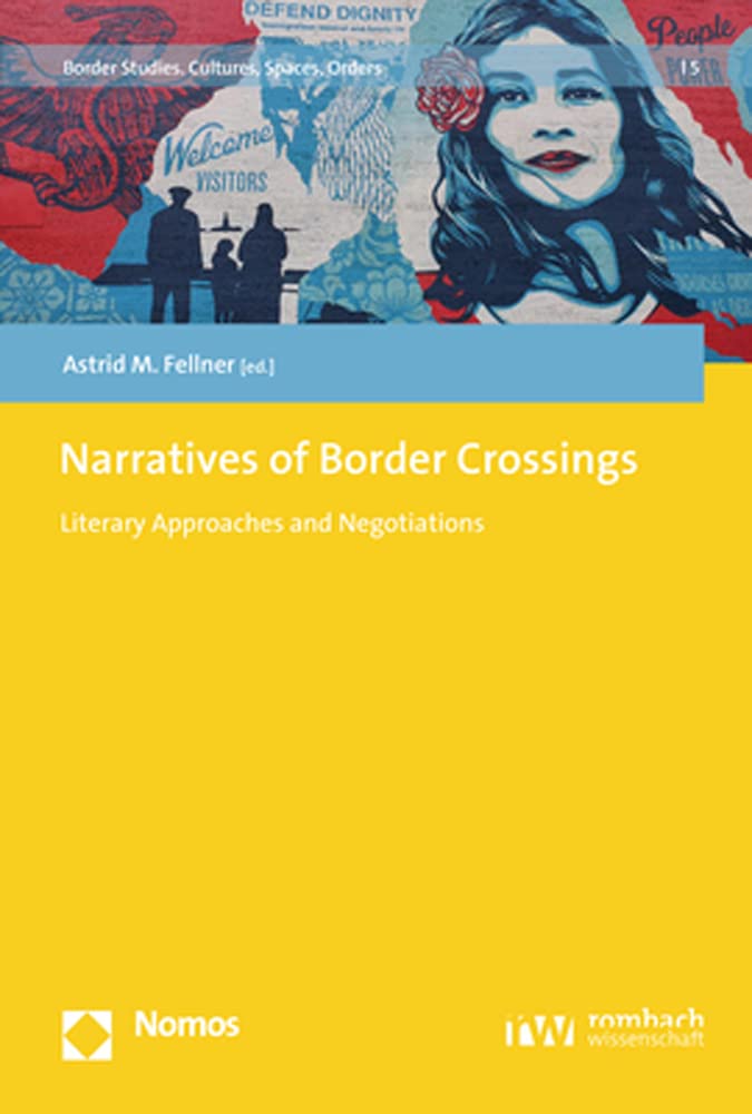 Narratives of Border Crossings: Literary Approaches and Negotiations (Border Studies) Law