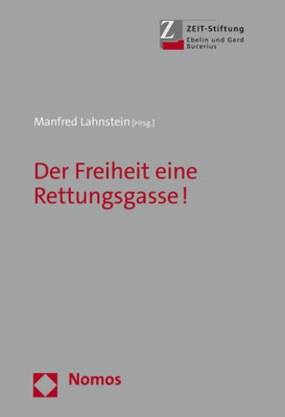 Der Freiheit eine Rettungsgasse!: mit einem Vorwort von Prof. Dr. Burkhard Schwenker Law