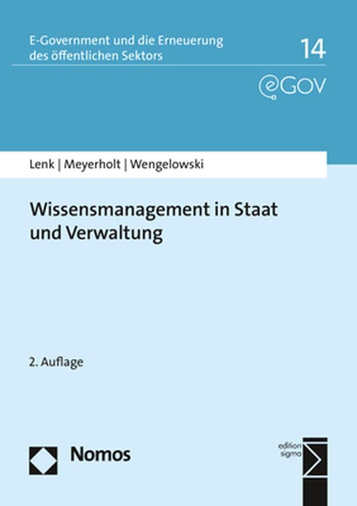 Wissensmanagement in Staat und Verwaltung (E-Government und die Erneuerung des öffentlichen Sektors) Law
