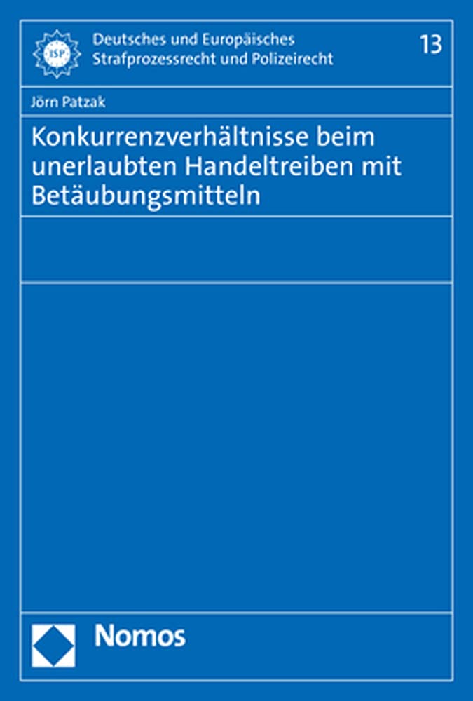 Konkurrenzverhältnisse beim unerlaubten Handeltreiben mit Betäubungsmitteln Law