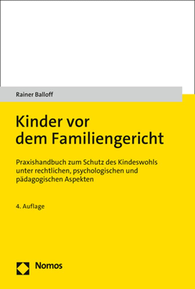 Kinder vor dem Familiengericht: Praxishandbuch zum Schutz des Kindeswohls unter rechtlichen, psychologischen und pädagogischen Aspekten Law