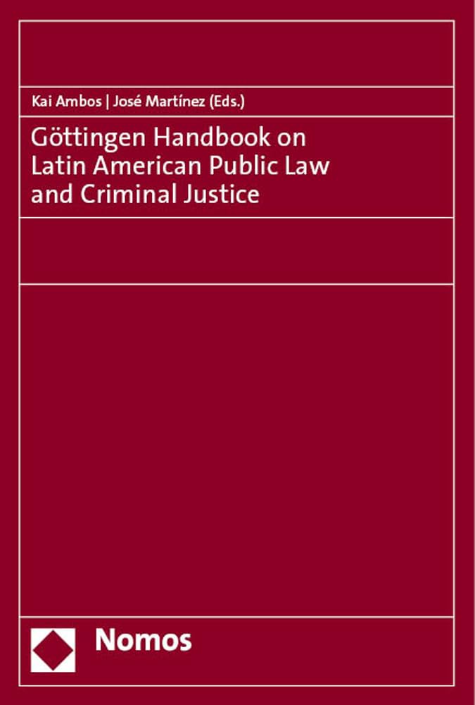 Göttingen Handbook on Latin American Public Law and Criminal Justice Law