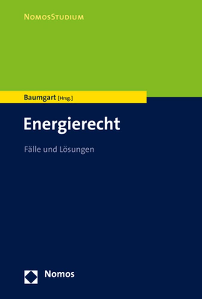 Energierecht: Fälle und Lösungen (NomosStudium) Law