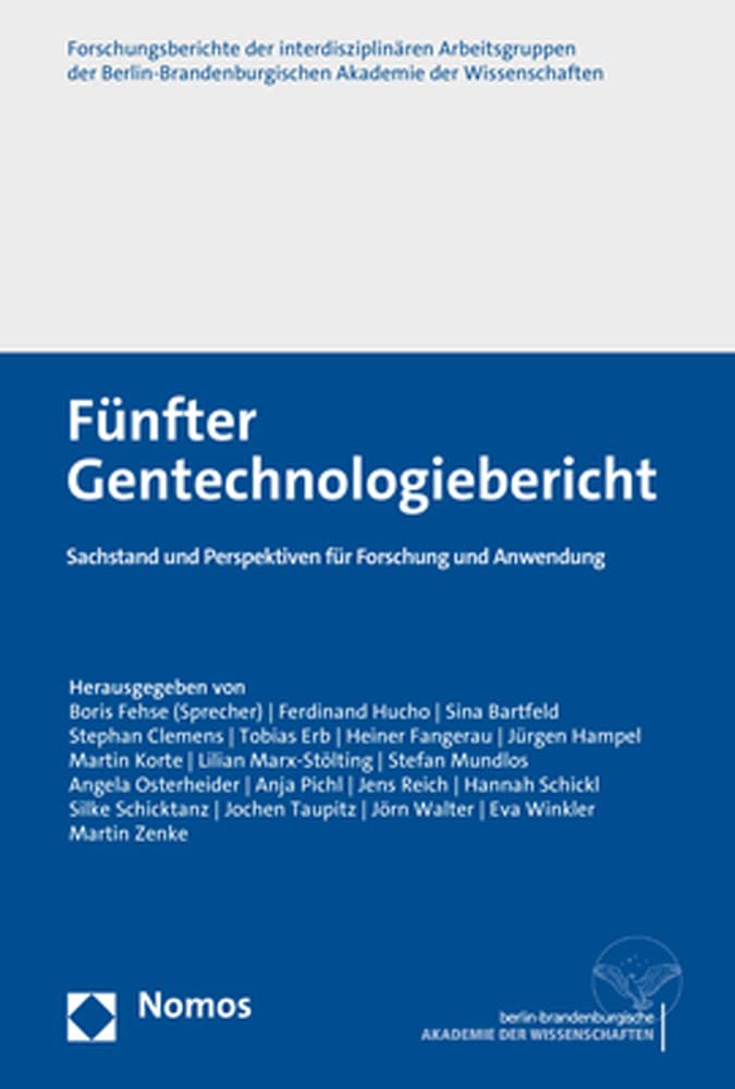 Fünfter Gentechnologiebericht: Sachstand und Perspektiven für Forschung und Anwendung Medicine