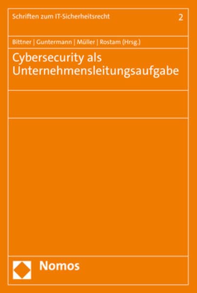 Cybersecurity als Unternehmensleitungsaufgabe Law