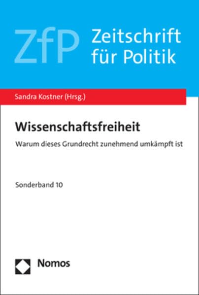 Wissenschaftsfreiheit: Warum dieses Grundrecht zunehmend umkämpft ist (Sonderband Zeitschrift für Politik) Law