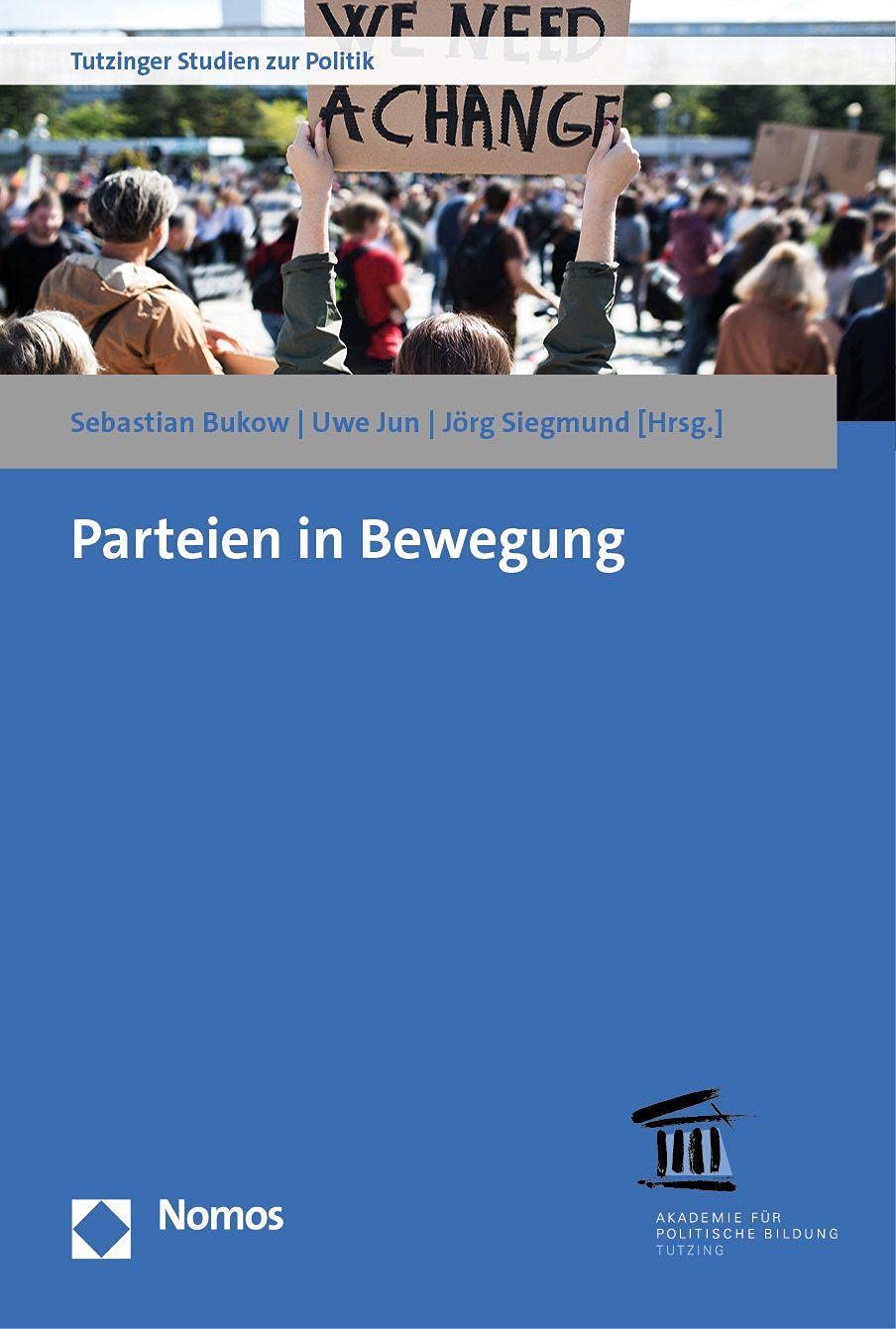 Parteien in Bewegung (Tutzinger Studien zur Politik) Law