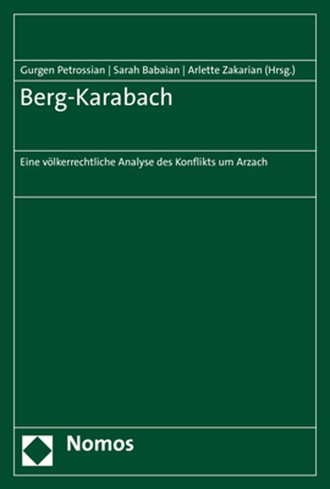 Berg-Karabach: Eine völkerrechtliche Analyse des Konflikts um Arzach Law