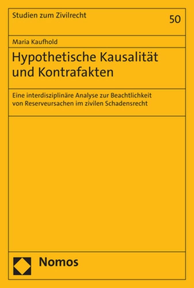 Hypothetische Kausalität und Kontrafakten Law