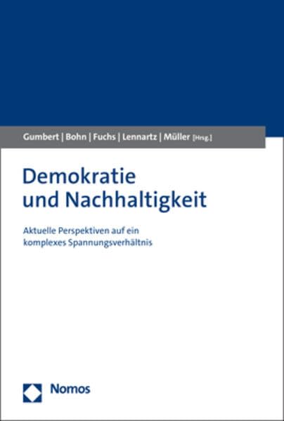 Demokratie und Nachhaltigkeit: Aktuelle Perspektiven auf ein komplexes Spannungsverhältnis Law