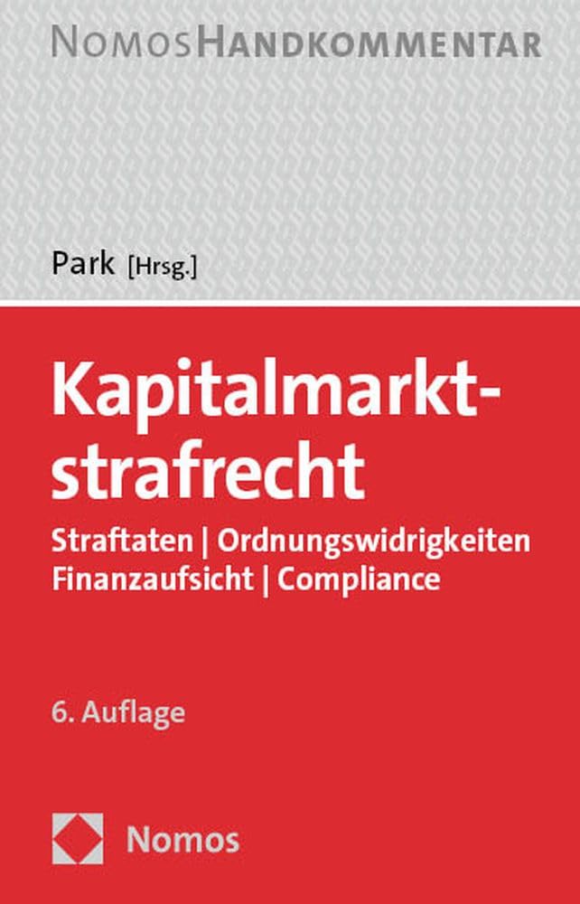 Kapitalmarktstrafrecht: Straftaten | Ordnungswidrigkeiten | Finanzaufsicht | Compliance Law