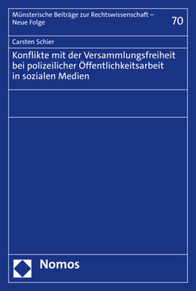Konflikte mit der Versammlungsfreiheit bei polizeilicher Öffentlichkeitsarbeit in sozialen Medien Law