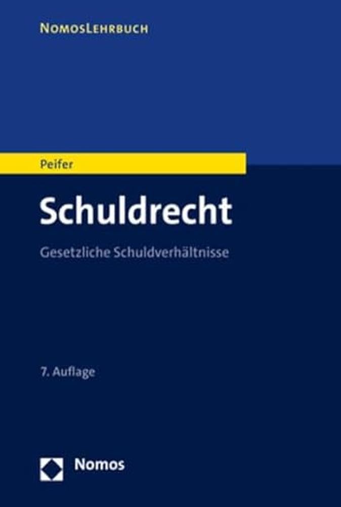 Schuldrecht: Gesetzliche Schuldverhältnisse (Nomoslehrbuch) Law