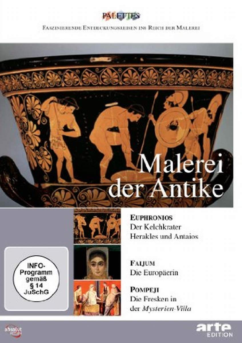 Malerei der Antike: Euphronios - Faijum - Pompeji Films