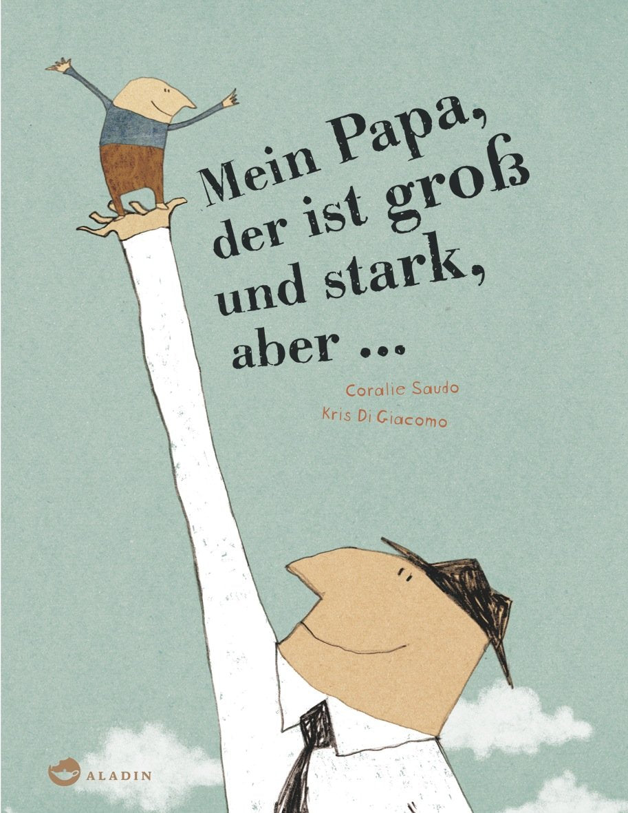 Mein Papa, der ist groß und stark, aber ... Parents & Children