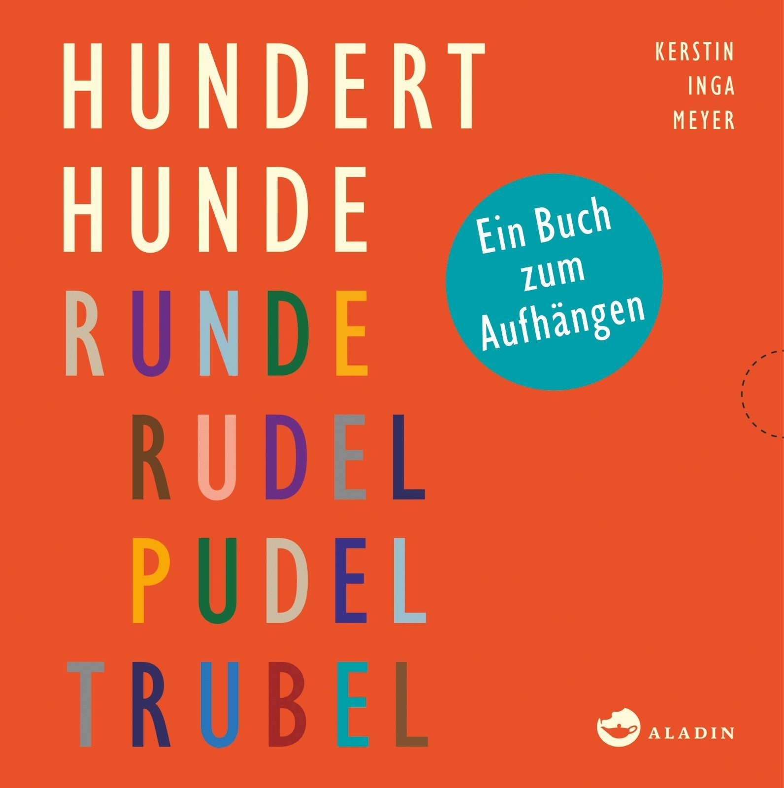 Hundert Hunde: Runde Rudel Pudel Trubel. Ein Buch zum Aufhängen Novels & Short Stories