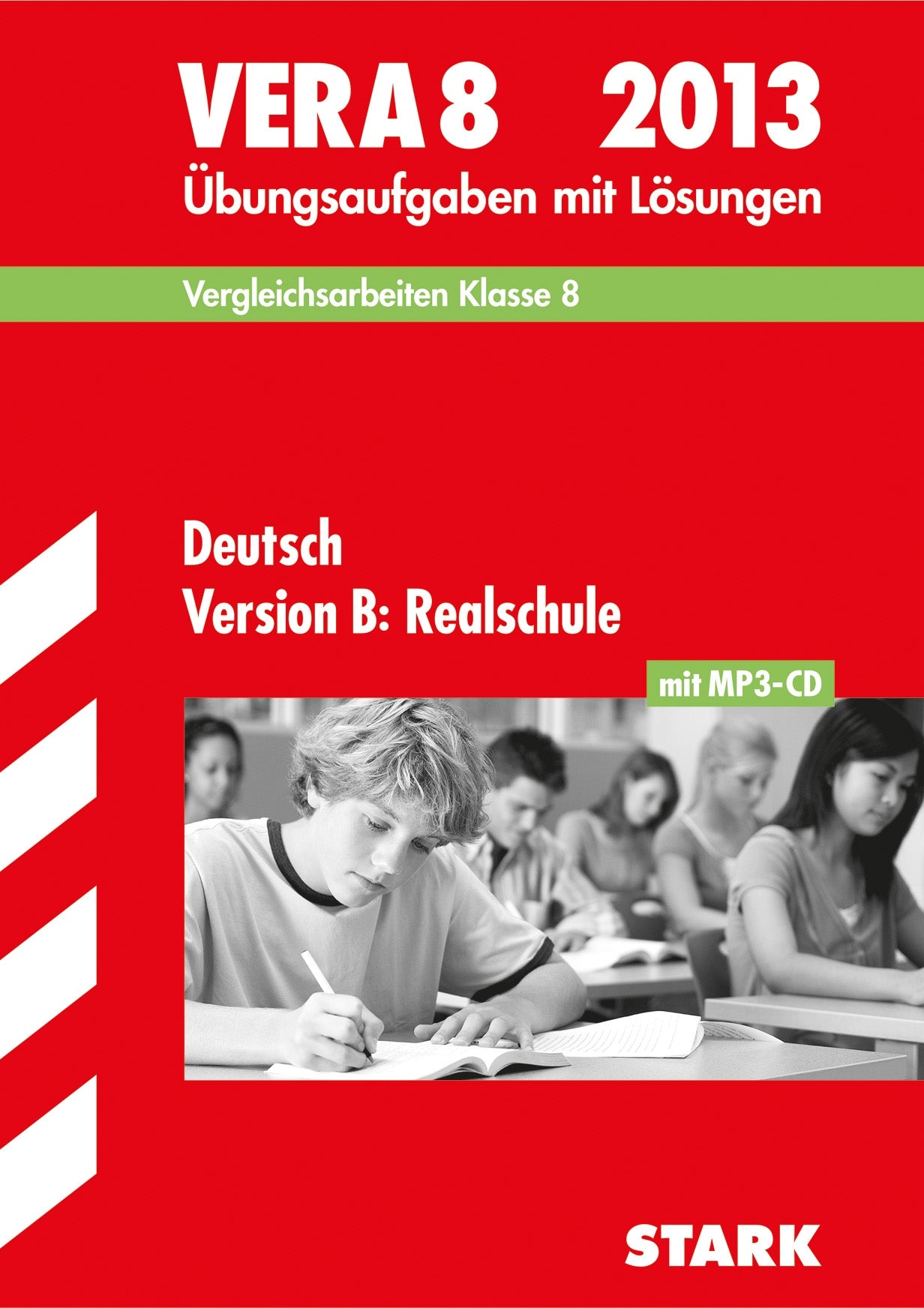 Vergleichsarbeiten VERA 8. Klasse / Deutsch Version B: Realschule 2013: Übungsaufgaben mit Lösungen. Study Guides