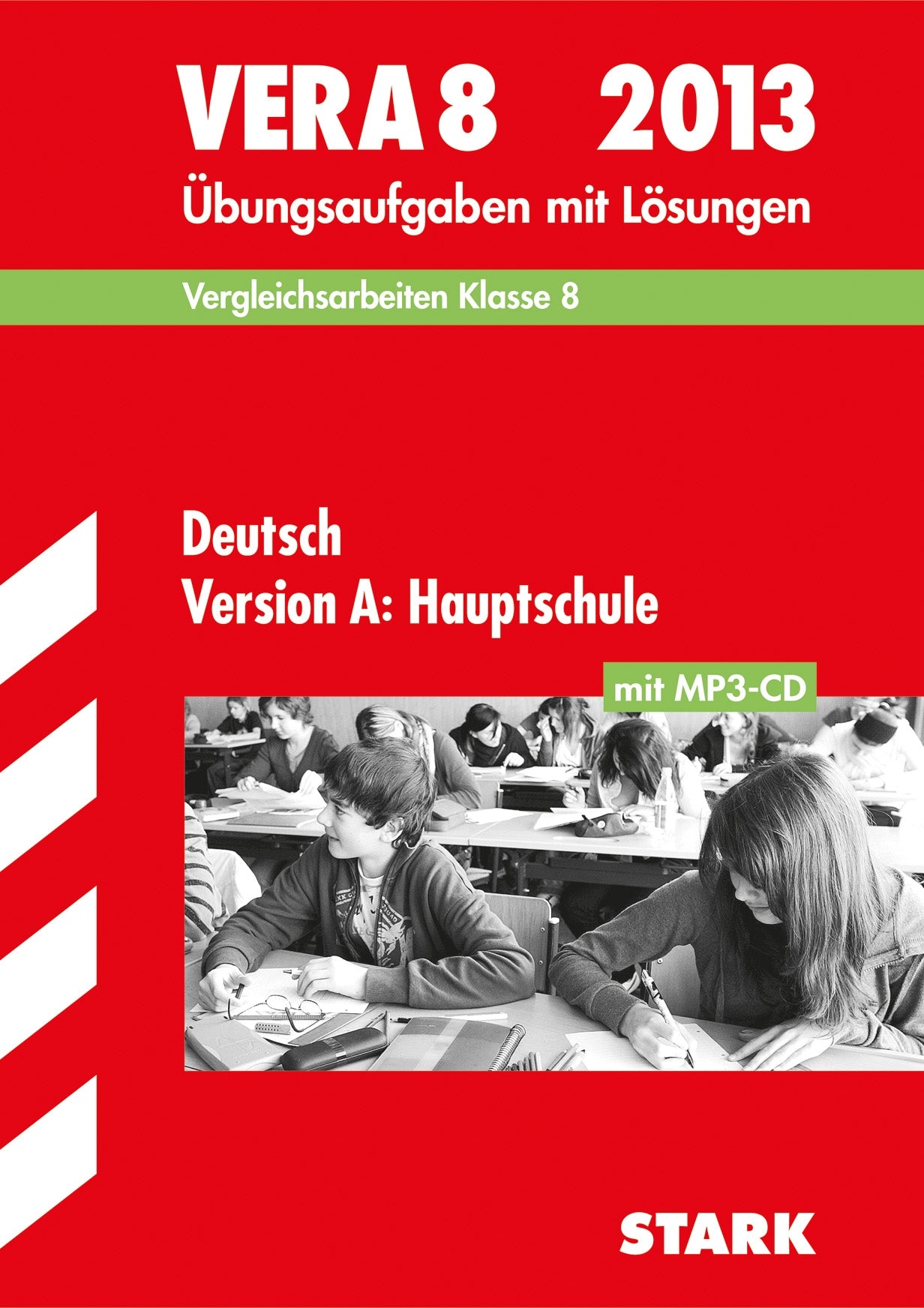 Vergleichsarbeiten VERA 8. Klasse / VERA 8 Deutsch Version A: Hauptschule mit MP3-CD 2013: Übungsaufgaben mit Lösungen Study Guides