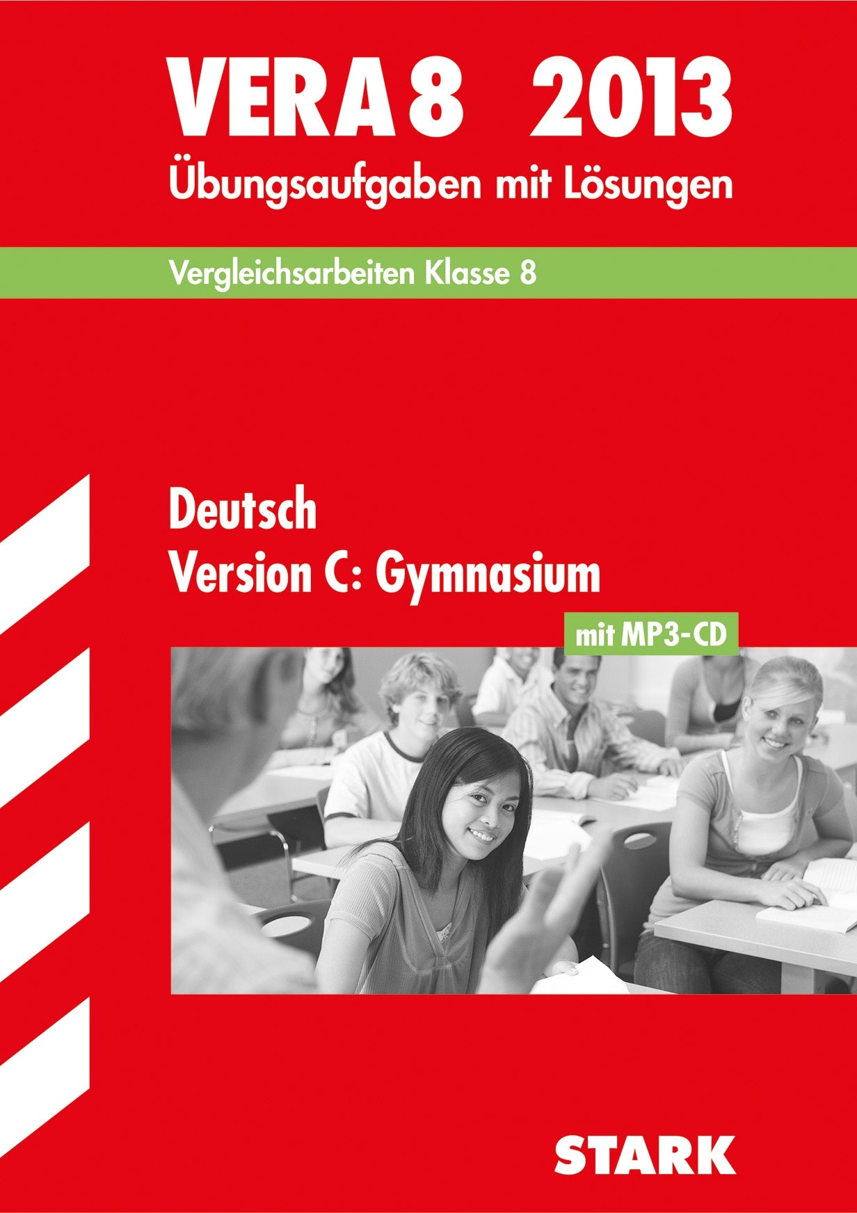 Vergleichsarbeiten VERA 8. Klasse / Deutsch Version C: Gymnasium mit MP3-CD 2013: Übungsaufgaben mit Lösungen. Study Guides