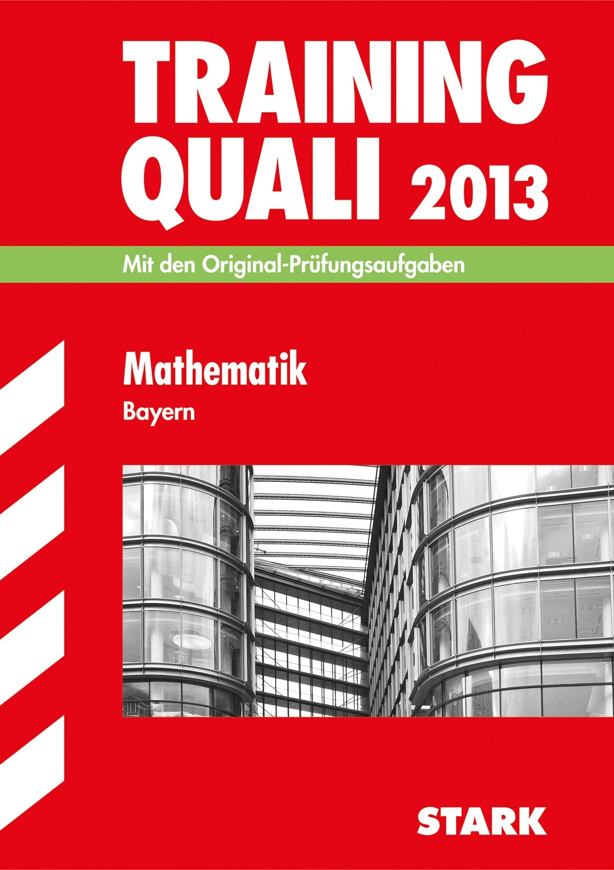 Abschluss-Prüfungsaufgaben Hauptschule/Mittelschule Bayern / Training Quali Mathematik 2013: Mit den Original-Prüfungsaufgaben 2007-2012 ohne Lösungen Study Guides