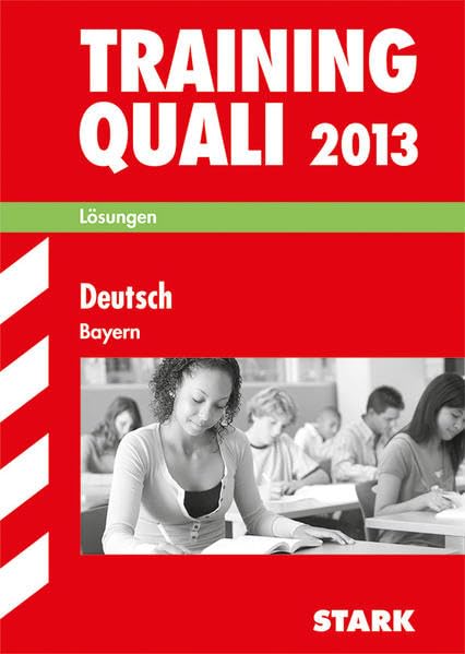Abschluss-Prüfungsaufgaben Hauptschule/Mittelschule Bayern / Lösungen 2012: Training Quali Deutsch book