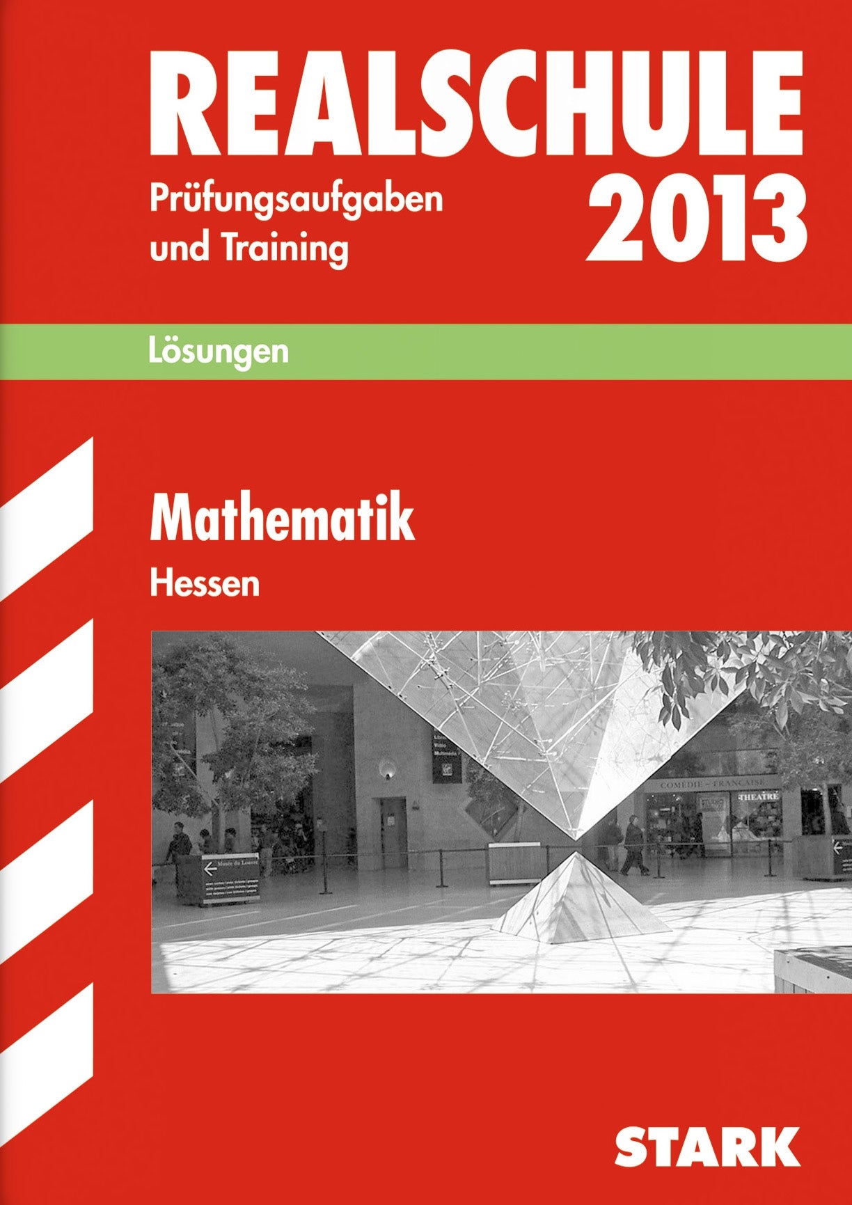 Abschluss-Prüfungsaufgaben Realschule Hessen / Lösungen zu Mathematik 2013 Study Guides