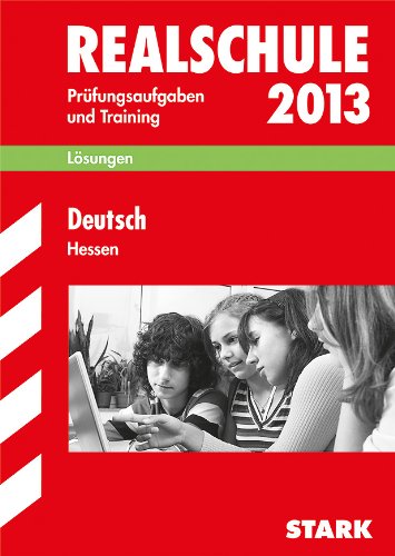 Abschluss-Prüfungsaufgaben Realschule Hessen / Lösungen zu Deutsch 2013 Study Guides