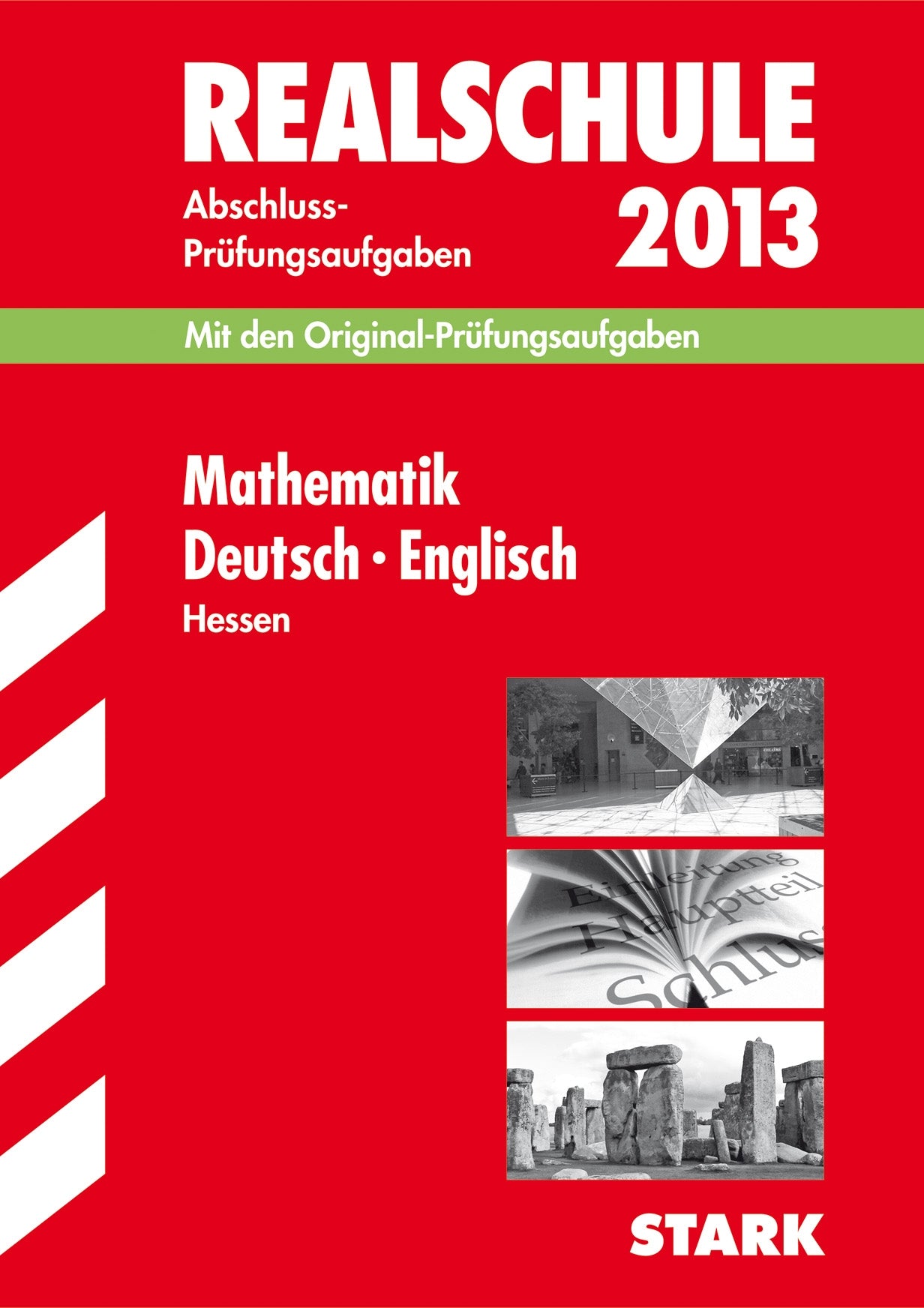 Abschluss-Prüfungsaufgaben Realschule Hessen / Sammelband Mathematik · Deutsch · Englisch 2013: Mit den Original-Prüfungsaufgaben 2008-2012. Ohne Lösungen. Study Guides