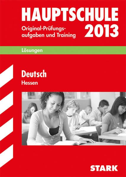 Abschluss-Prüfungsaufgaben Hauptschule Hessen / Lösungen zu Deutsch 2013 Study Guides